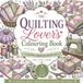 The Quilting Lover’s Colouring Book: 60 Beautiful Quilting-Inspired Designs