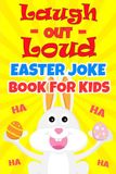 Laugh-Out-Loud Easter Joke Book For Kids