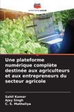 Une Editions Notre Savoir Une plateforme numérique complète destinée aux agriculteurs et aux entrepreneurs du secteur agricole Paperback