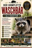 DER Bol Der Komplette Waschbär ALS Haustier