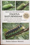 MANUALE Independently Published Manuale Per Principianti Sulla Falena Saturniidae