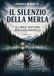 Il silenzio della merla. Il codice rupestre della Valchiusella