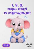 1, 2, 3, aqui está a intimidade!