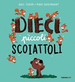 Dieci piccoli scoiattoli. Ediz. a colori