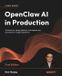 OpenClaw Packt Publishing OpenClaw AI in Production: Architecture, design patterns, and engineering practices for AI agent platforms Paperback