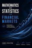 Mathematics and Statistics for Financial Markets: Practical Guide to Probability, Regression, and Time-Series Analysis