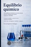 Equilibrio químico: 500 problemas clasificados con teoría esencial, ejercicios resueltos paso a paso y respuestas verificables