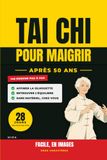 Tai Chi pour Maigrir après 50 Ans : Facile, en Images