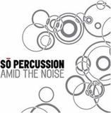 Outhere So Percussion - Amid The Noise (2 CD)
