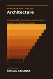 Beyond the OSI Model: Book Two - Architecture: Composability, openness, and the eleven stages of a changeable estate