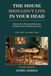 The House Shouldn't Live in Your Head: Share the Work, Reduce the Mental Load, and Build a Home That Works for Everyone