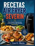 RECETAS AIR FRYER SEVERIN