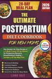 Postpartum Diet Cookbook for New Moms