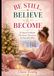 BE STILL, BELIEVE & BECOME: 25 Days of 5-Minute Christmas Devotions for Teen Girls 2026