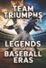 Team Libri GmbH Team Triumphs: Legends of Baseball Eras Paperback