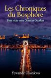 Les Chroniques du Bosphore: Huit récits entre Orient et Occident