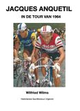 Jacques Sportliteratuur Uitgeverij Jacques Anquetil in de Tour van 1964 Paperback