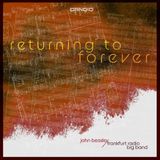 Returning Beasley, John & Frankfurt Radio Big Band - Returning to Forever