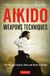 Aikido Tuttle Publishing Aikido Weapons Techniques