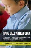 FIABE DELL’ANTICA CINA: STORIE DELLA BUONANOTTE ISPIRATE ALLA PROVERBIALE SAGGEZZA CINESE