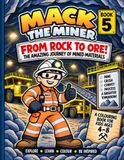 Mack the Miner: From Rock to Ore