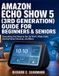 Amazon Echo Show 5 (3rd Generation) Guide for Beginners & Seniors