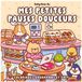 Belly Bean Mes Petites Pauses Douceurs Livre de coloriage
