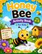 Honey Bee Activity Book for Kids Ages 4-8