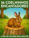 56 Coelhinhos Encantadores: O livro de colorir com coelhinhos para adultos