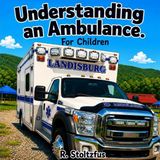 Understanding Independently Published Understanding An Ambulance Paperback