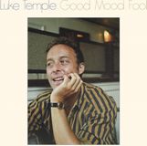 Good Luke Temple - Good Mood Fool (LP)
