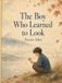 The Boy Who Learned to Look: A Hokusai-Inspired Story About Seeing, Sketchbooks, and One Brave Mark