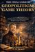 The Laws of Game Theory-The Final Laws of Geopolitical Game Theory