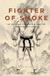 Fighter of Smoke: On Distance, Perception, and the Conditions of Combat