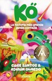 Kö: Anaya Infantil Y Juvenil Kö: La historia más grande jamás contada Paperback