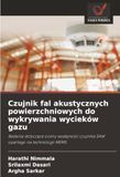Czujnik Icecat Czujnik fal akustycznych powierzchniowych do wykrywania wycieków gazu: Badania dotycz¿ce oceny wydajno¿ci czujnika SAW opartego na technologii MEMS