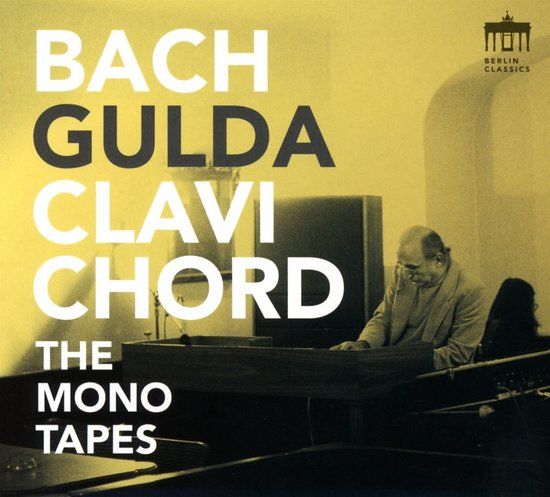 Gulda,Friedrich;Bach Berlin Classics Friedrich Gulda - J.S. Bach: Clavichord – The Mono Tapes (CD)