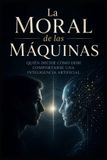 La Libri GmbH La Moral de las Máquinas Paperback