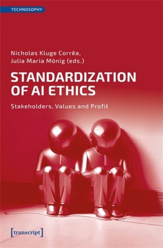 Standardization Transcript Verlag Standardization of AI Ethics: Stakeholders, Values and Profit: 3 Paperback