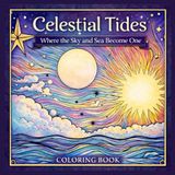 Celestial Tides: Relaxing Celestial and Ocean-Themed Coloring Book for Adults
