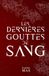 Les Dernières Gouttes de Sang