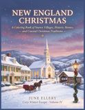 New England Christmas: A Coloring Book of Snowy Villages, Historic Homes, and Coastal Christmas Traditions