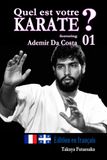 Quel KARATE Quel est votre KARATE ? 01 featuring Ademir Da Costa: Édition en français