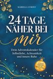 24 Bookmundo 24 TAGE NÄHER BEI MIR: Dein Adventskalender für Selbstliebe, Achtsamkeit und innere Ruhe