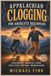 Appalachian Clogging for Absolute Beginners: Learn Flatfooting, Shuffles, Chugs, Brushes, Doubles, Buck Steps, Rhythm, Improvisation, and How to Dance to Old-Time, Bluegrass, and Country Music: 1