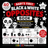 Baby’s First Black & White Opposites Book