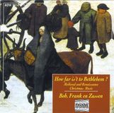 Outhere Bob, Frank En Zussen - How Far Is't To Bethlehem? Medieval And Renaissance Christmas Music (CD)