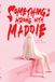 Something's Wrong With Maddie: A Sapphic Horror Novel