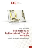 Introduction Editions Universitaires Europeennes Introduction à la Radioactivité et l'Energie Nucléaire