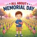 All About Memorial Day: A Gentle Introduction for Kids to Remember Heroes, Traditions, and the Meaning of Memorial Day